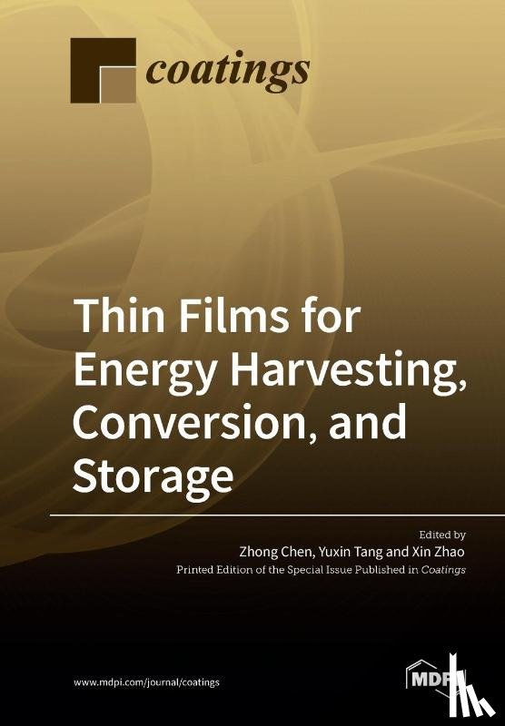ZHONG CHEN - Thin Films for Energy Harvesting, Conversion, and Storage