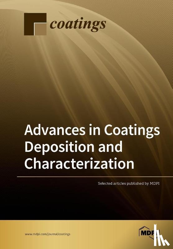  - Advances in Coatings Deposition and Characterization