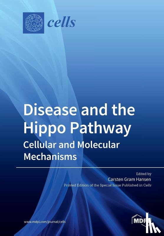 CARSTEN GRA HANSEN - Disease and the Hippo Pathway