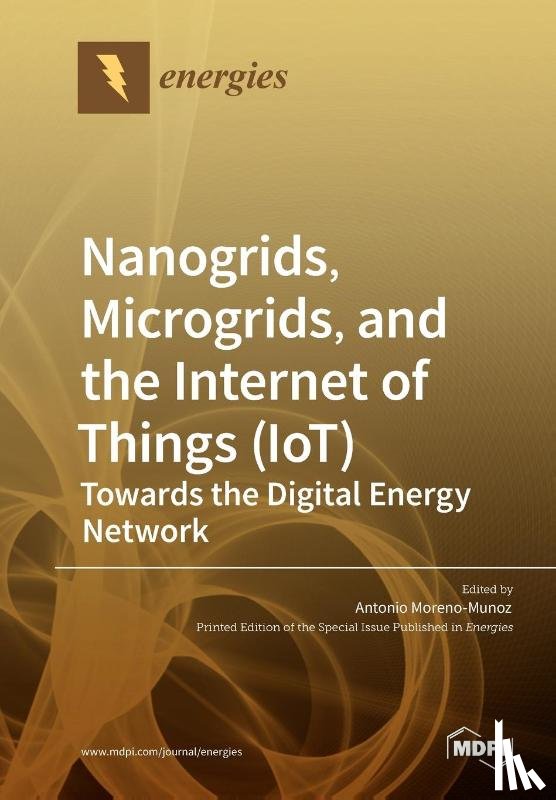 ANTONI MORENO-MUNOZ - Nanogrids, Microgrids, and the Internet of Things (IoT)