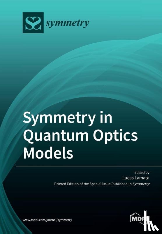 Lamata, Lucas - Symmetry in Quantum Optics Models
