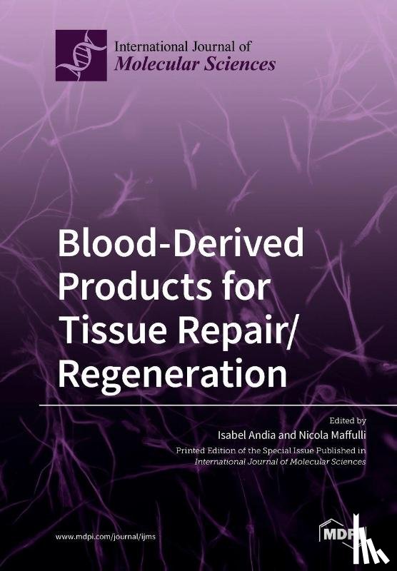 Andia, Isabel - Blood-Derived Products for Tissue Repair/Regeneration