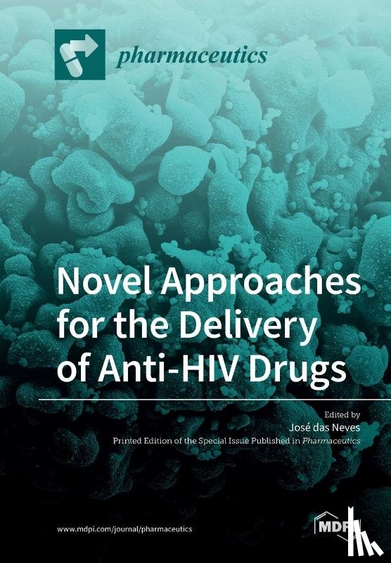 Das Neves, José - Novel Approaches for the Delivery of Anti-HIV Drugs