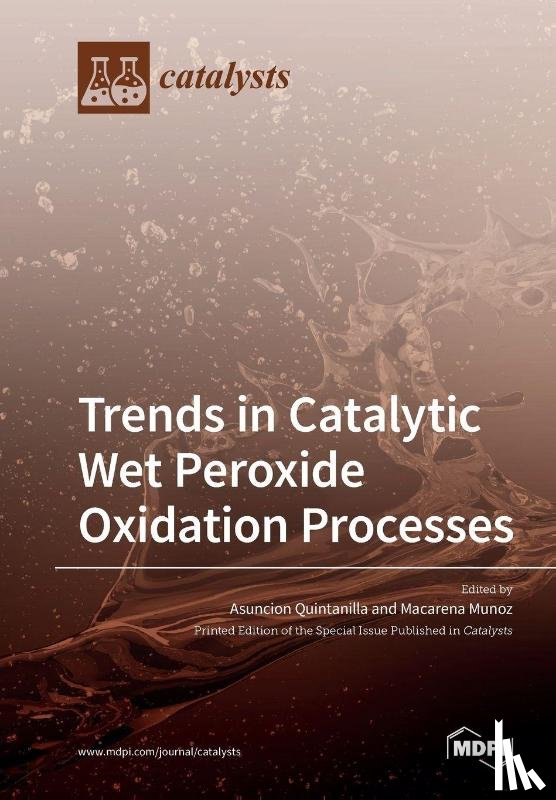 Quintanilla, Asuncion - Trends in Catalytic Wet Peroxide Oxidation Processes