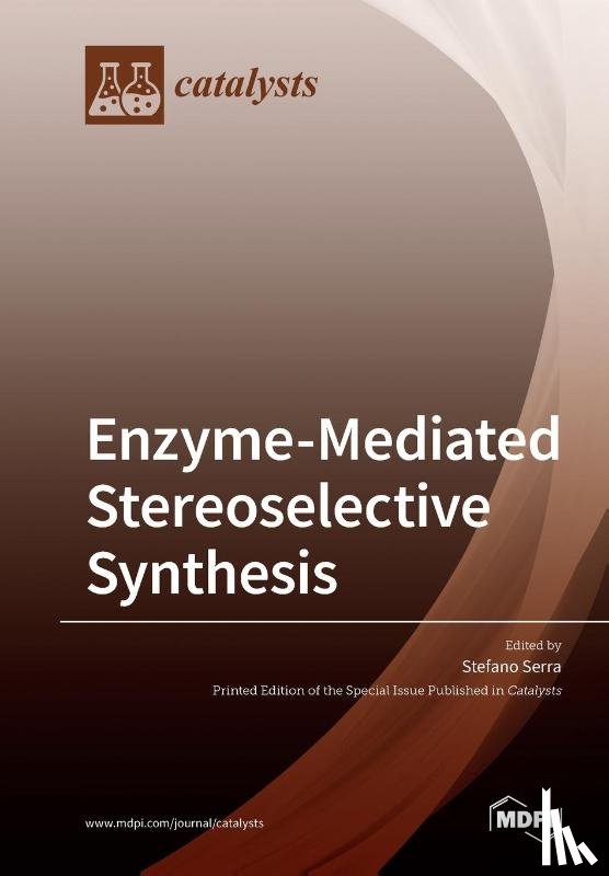 Serra, Stefano - Enzyme-Mediated Stereoselective Synthesis