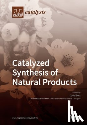 Díez, David - Catalyzed Synthesis of Natural Products