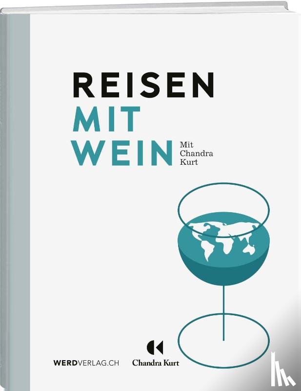Kurt, Chandra - Reisen mit Wein