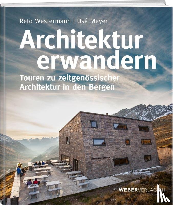 Westermann, Reto, Meyer, Üsé - Architektur erwandern