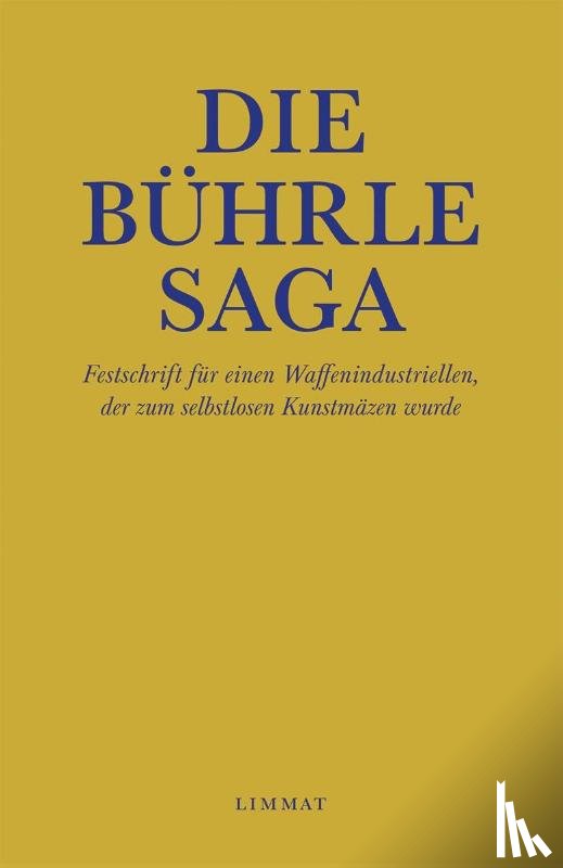 Strehle, Res, Wildberger, Jürg, Duttweiler, Dölf, Christen, Ruedi - Die Bührle Saga