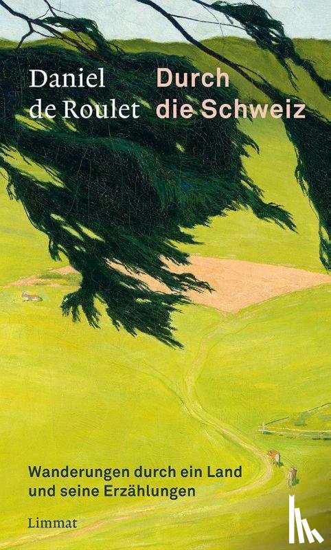 Roulet, Daniel de - Durch die Schweiz
