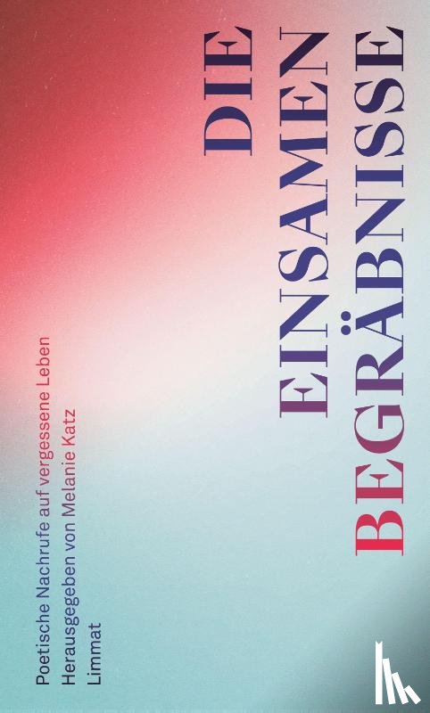 Ulrich, Ulrike, Estis, Alexander, Fehr, Michael, Schmid, Nathalie - Die einsamen Begräbnisse