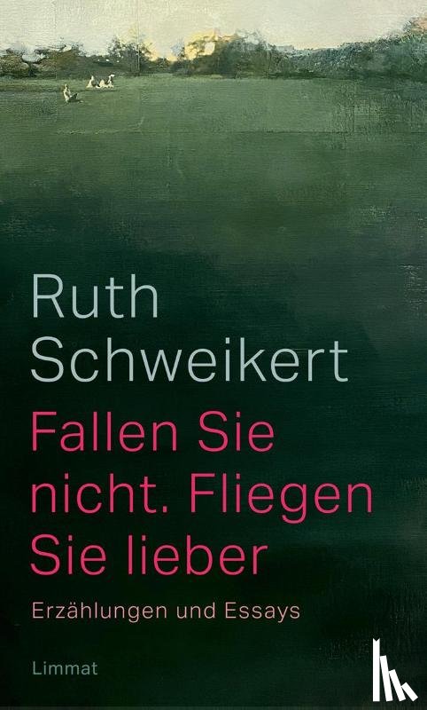 Schweikert, Ruth - Fallen Sie nicht. Fliegen Sie lieber