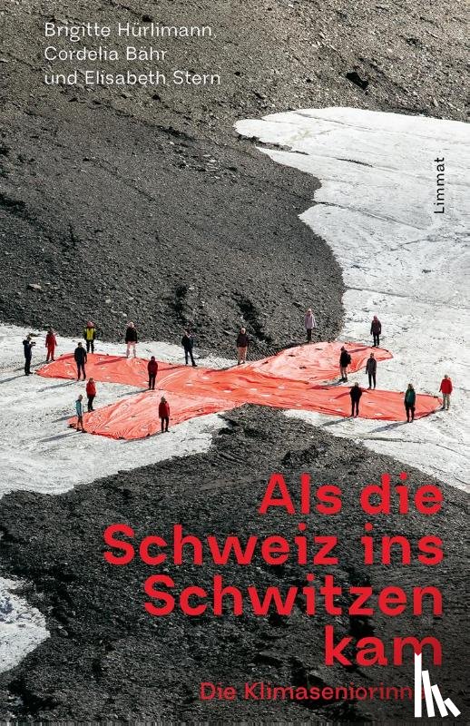 Hürlimann, Brigitte, Stern, Elisabeth, Bähr, Cordelia - Als die Schweiz ins Schwitzen kam