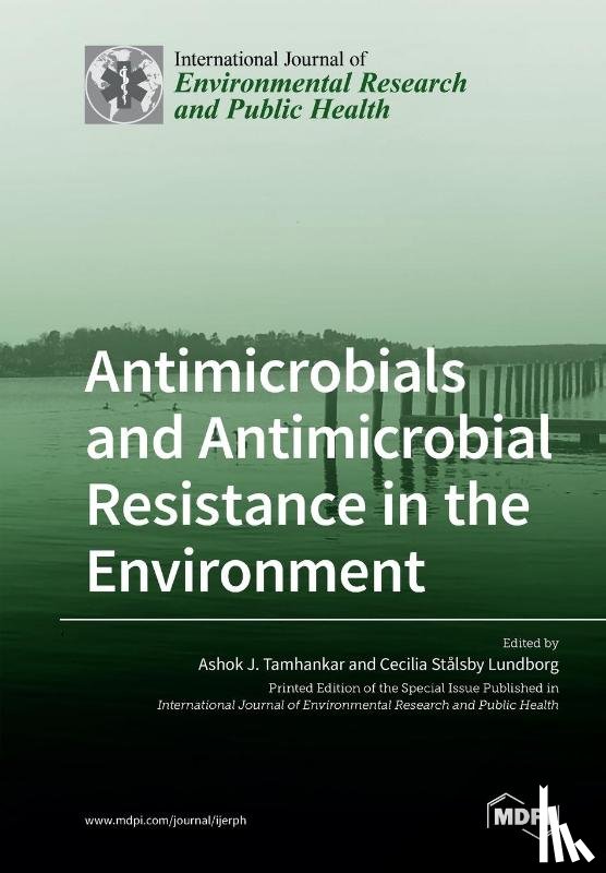  - Antimicrobials and Antimicrobial Resistance in the Environment