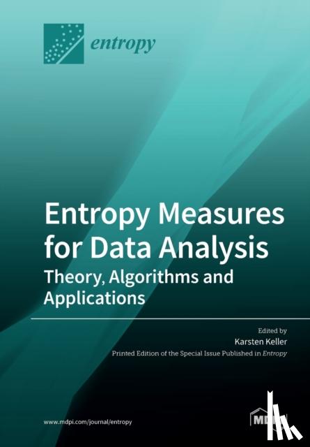 Keller, Karsten - Entropy Measures for Data Analysis