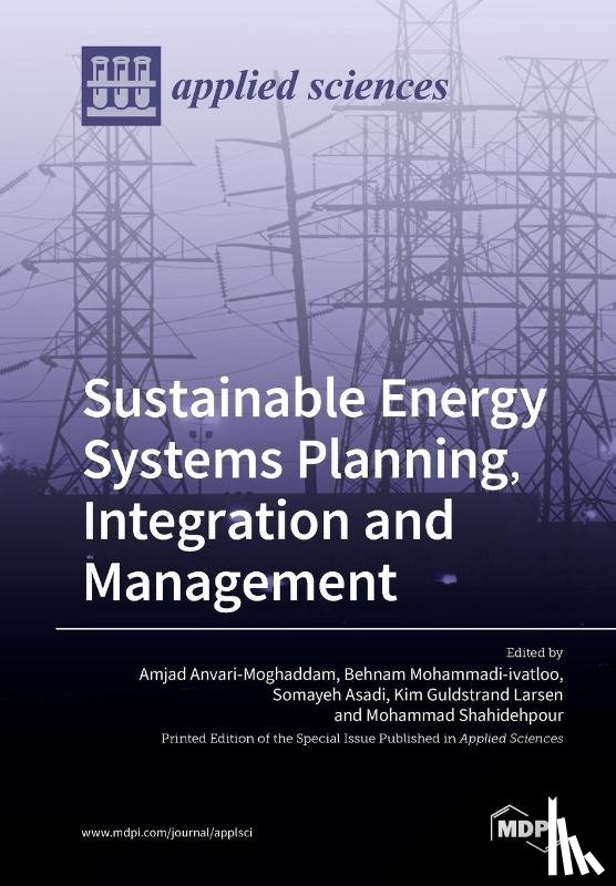 Anvari-Moghaddam, Amjad - Sustainable Energy Systems Planning, Integration and Management