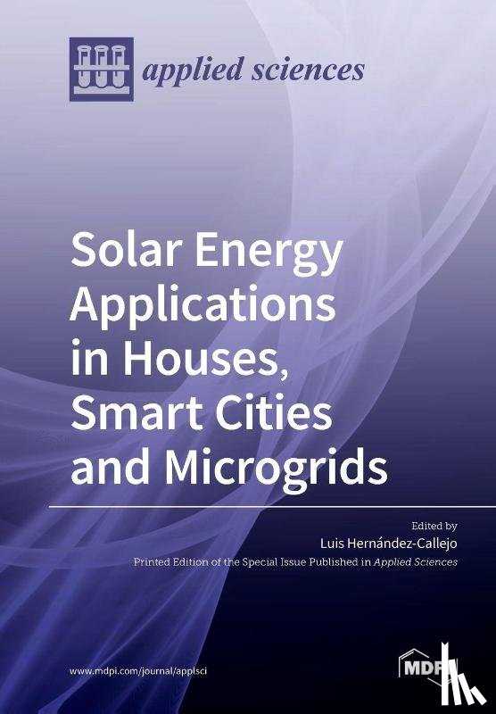 Callejo, Luis Hernández - Solar Energy Applications in Houses, Smart Cities and Microgrids