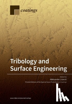 Lisiecki, Aleksander - Tribology and Surface Engineering