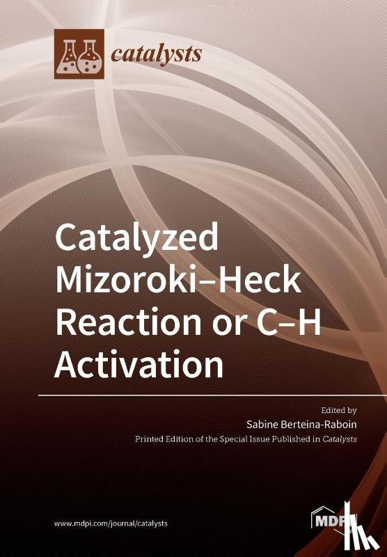 Berteina-Raboin, Sabine - Catalyzed Mizoroki-Heck Reaction or C-H activation