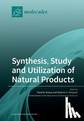 Drasar, Pavel B. - Synthesis, Study and Utilization of Natural Products