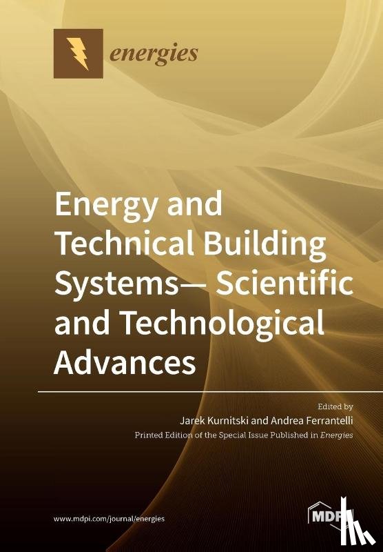 Kurnitski, Jarek - Energy and Technical Building Systems - Scientific and Technological Advances