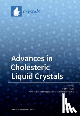 Mitov, Michel - Advances in Cholesteric Liquid Crystals