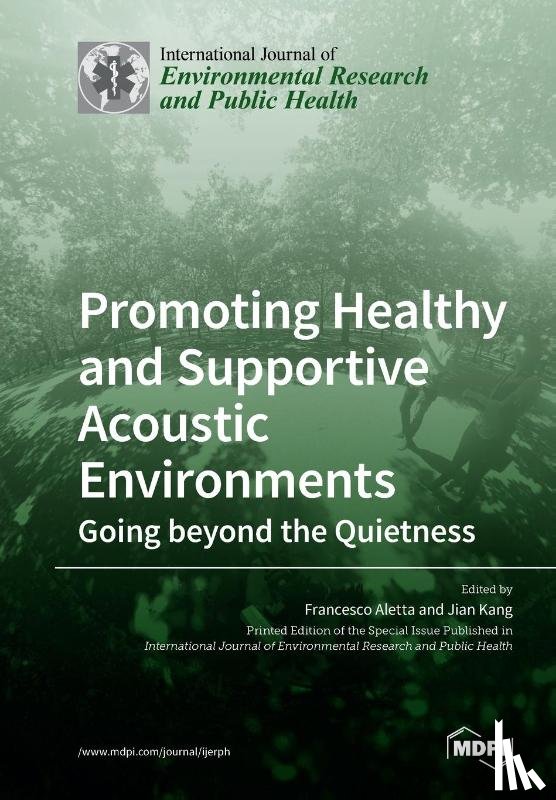 Aletta, Francesco - Promoting Healthy and Supportive Acoustic Environments