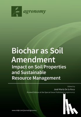 de la Rosa, José María - Biochar as Soil Amendment