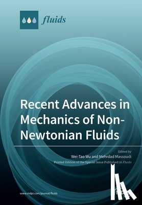 WEI-TAO WU - Recent Advances in Mechanics of Non-Newtonian Fluids