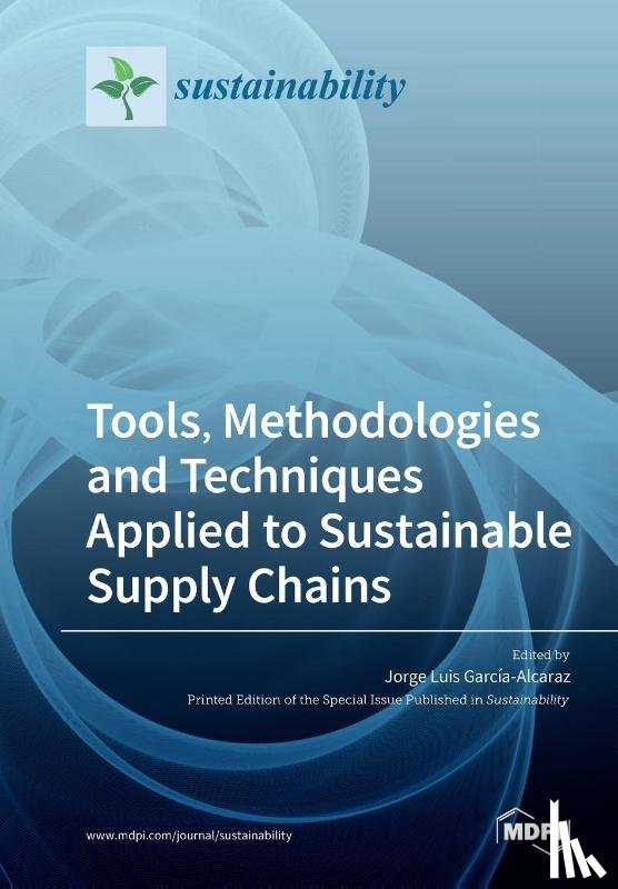 JORG GARC A-ALCARAZ - Tools, Methodologies and Techniques Applied to Sustainable Supply Chains
