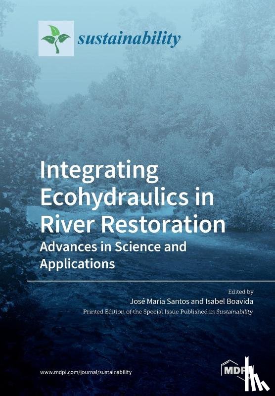 JOS MARIA SANTOS - Integrating Ecohydraulics in River Restoration