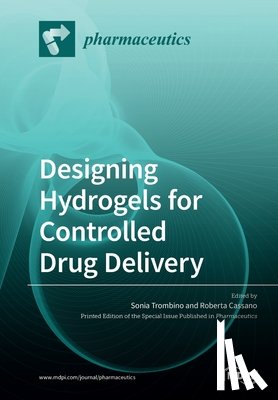 Trombino, Sonia - Designing Hydrogels for Controlled Drug Delivery