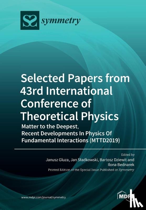 Gluza, Janusz - Selected Papers from 43rd International Conference of Theoretical Physics