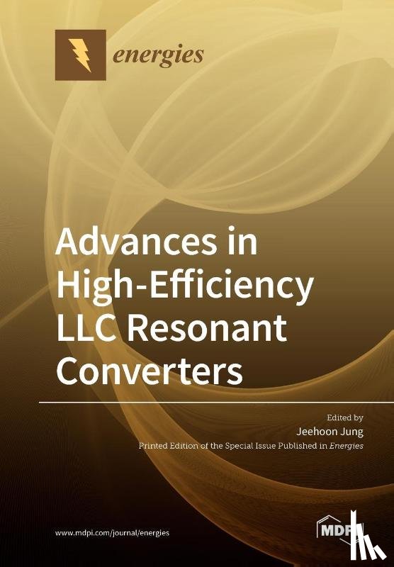 JUNG, JEEHOON - Advances in High-Efficiency LLC Resonant Converters
