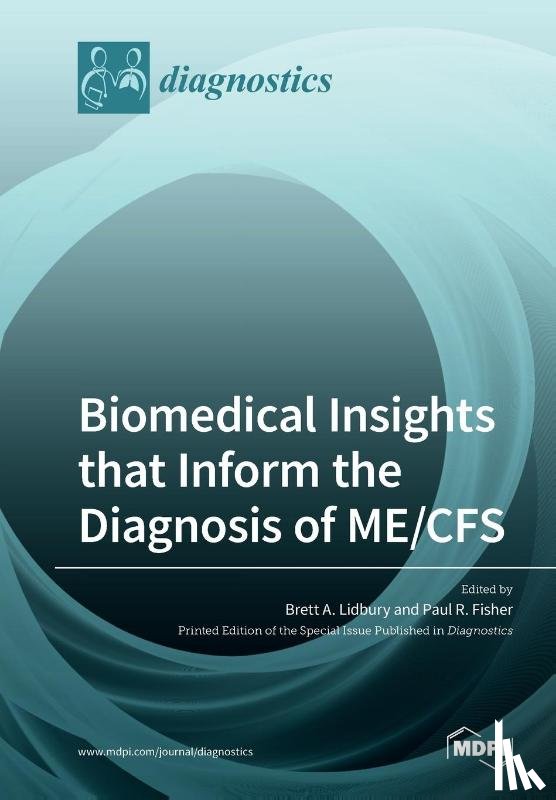 BRETT A. LIDBURY - Biomedical Insights that Inform the Diagnosis of ME/CFS