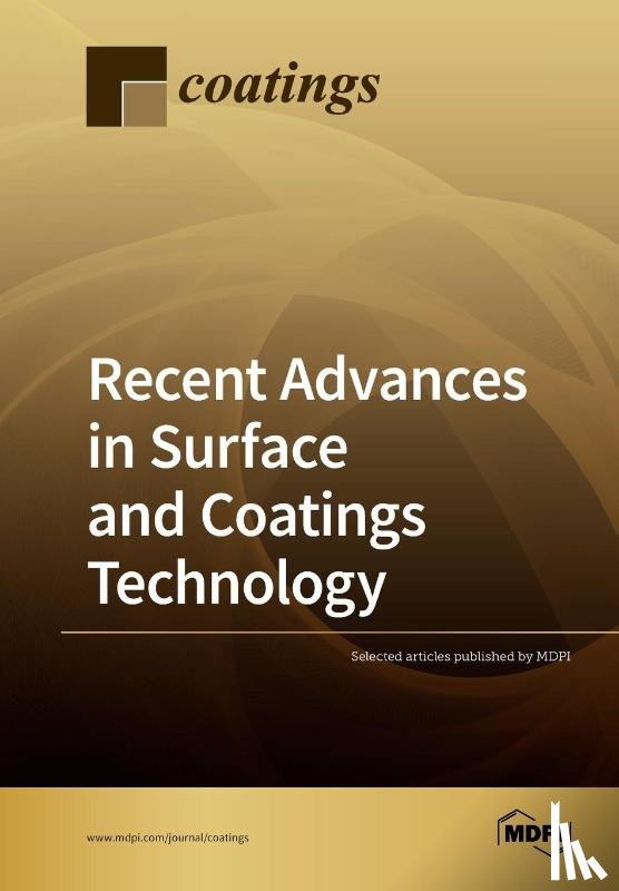 Selected Articles Published by Mdpi - Recent Advances in Surface and Coatings Technology