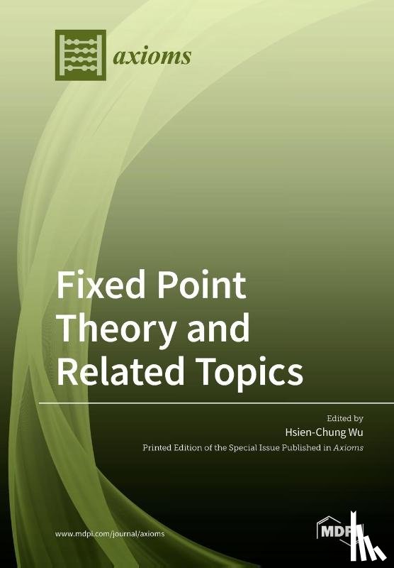 HSIEN-CHUNG WU - Fixed Point Theory and Related Topics