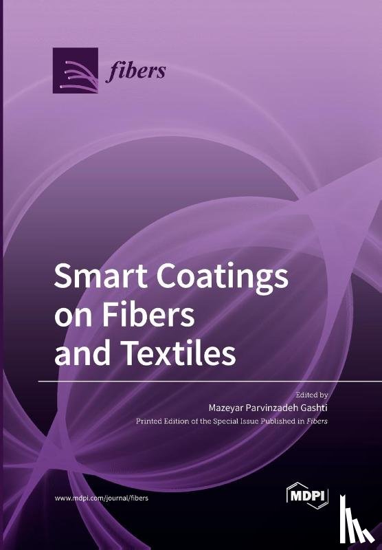 Gashti, Mazeyar Parvinzadeh - Smart Coatings on Fibers and Textiles