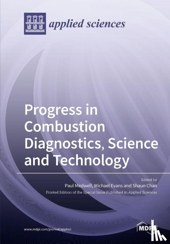 Medwell, Paul - Progress in Combustion Diagnostics, Science and Technology