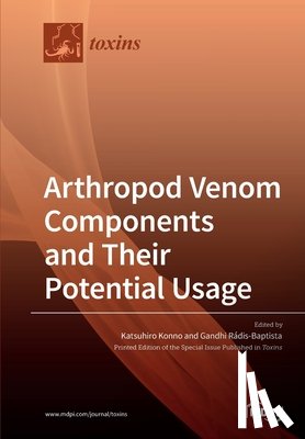 Konno, Katsuhiro - Arthropod Venom Components and Their Potential Usage