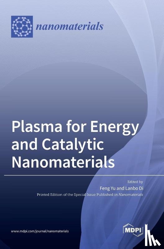 FENG YU - Plasma for Energy and Catalytic Nanomaterials