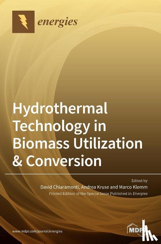 Chiaramonti, David - Hydrothermal Technology in Biomass Utilization & Conversion
