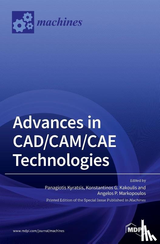 Kyratsis, Panagiotis - Advances in CAD/CAM/CAE Technologies