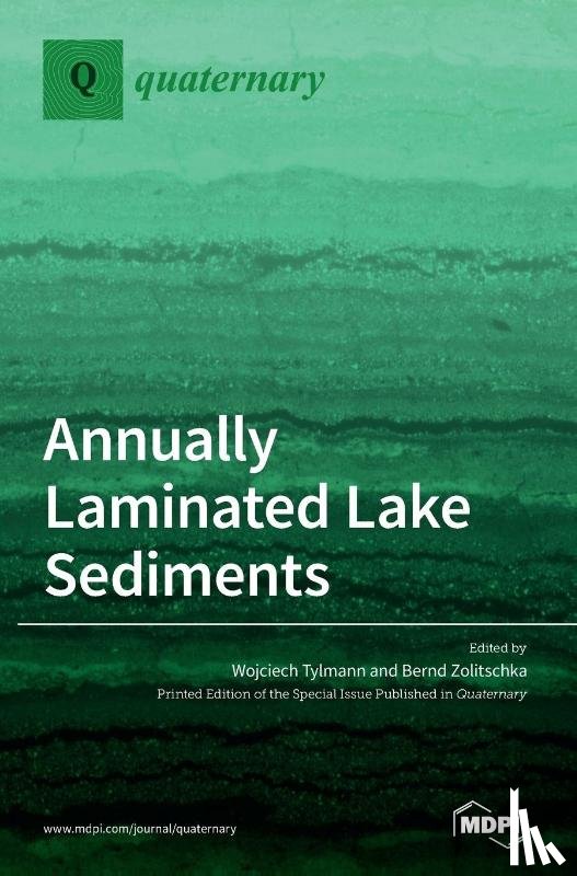 Tylmann, Wojciech - Annually Laminated Lake Sediments