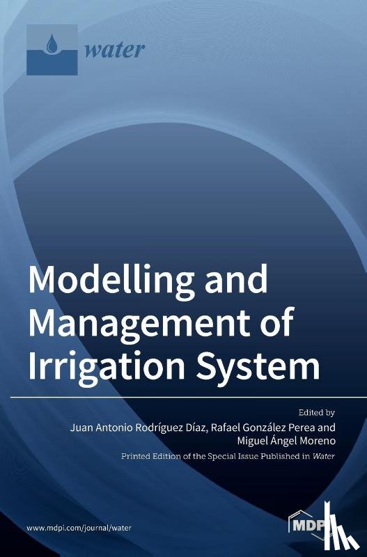 Díaz, Juan Antonio Rodríguez - Modelling and Management of Irrigation System