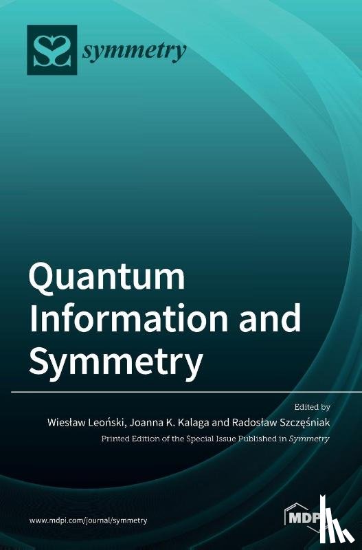 Szcześniak, Radoslaw - Quantum Information and Symmetry