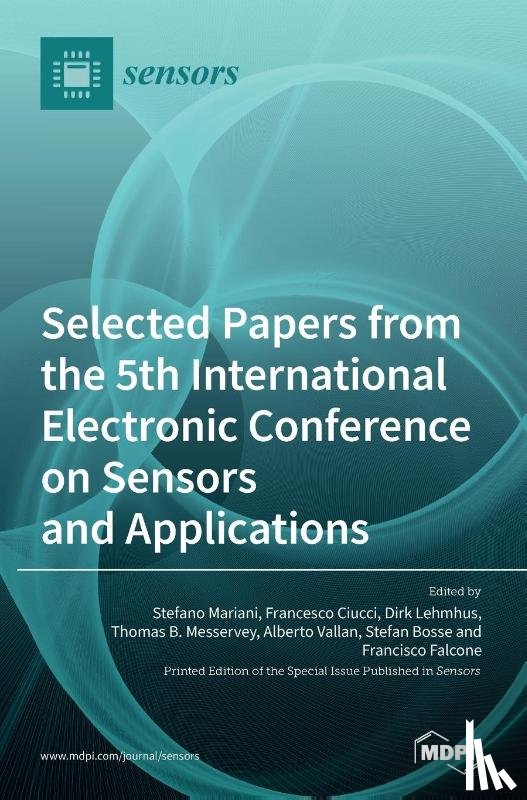 Mariani, Stefano - Selected Papers from the 5th International Electronic Conference on Sensors and Applications