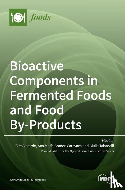 VITO VERARDO - Bioactive Components in Fermented Foods and Food By-Products