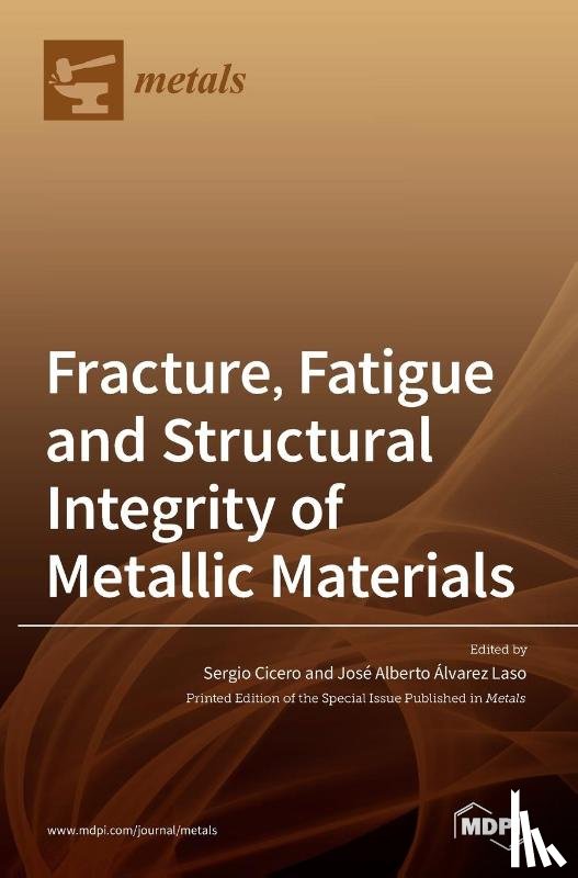Álvarez, José Alberto - Fracture, Fatigue and Structural Integrity of Metallic Materials