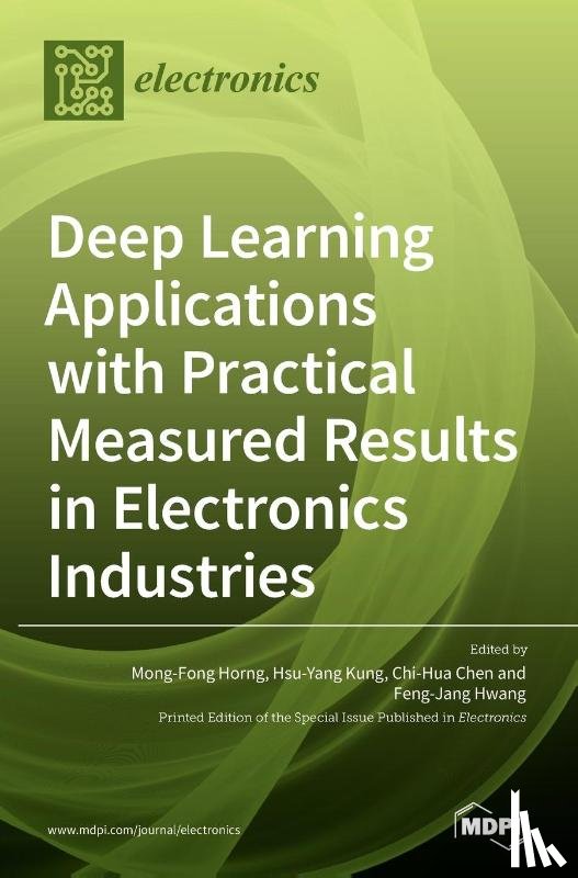 MONG-FONG HORNG - Deep Learning Applications with Practical Measured Results in Electronics Industries